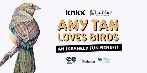 Amy Tan Loves Birds: An Insanely Fun Benefit for KNKX and BirdNote