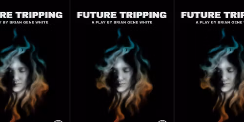 A Quantum Dream Presents Future Tripping (16+)