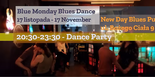 Blue Monday Blues Dance \u2013 17 listopada\/17 November