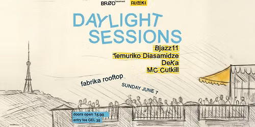 Daylight Sessions Vol: 1 — 8 Egnate Ninoshvili St, Tbilisi