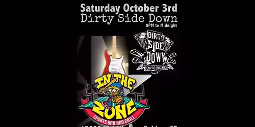 Dirty Side Down at In The Zone - Golden (Saturday October 3rd)