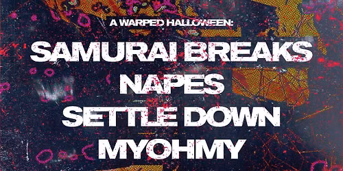 A Warped Halloween: Samurai Breaks, Napes, Settle Down + more