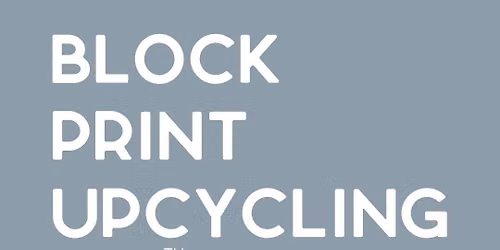 Block Print Upcycling
