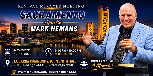 Revival Miracle Meeting - Jesus Encounter Ministries - Sacramento USA