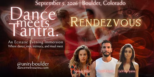 Dance Meets Tantra | Boulder, Colorado: Rendezvous