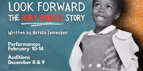 Auditions for Lood Forward: The Ruby Bridges Story