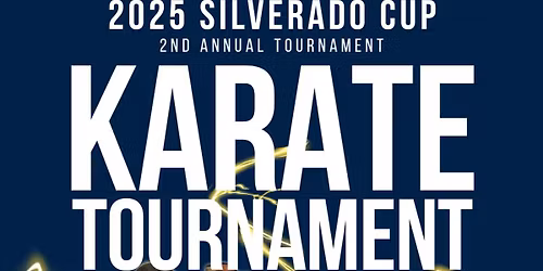 \ud83e\udd4b 2nd Annual Silverado Cup \u2014 USA Karate\u2013Sanctioned Championship \u2705