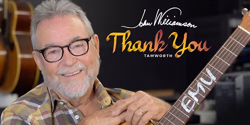 John Williamson - Thank you, Tamworth