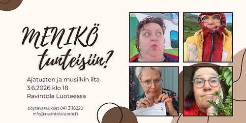 Menik\u00f6 tunteisiin? - Ajatusten ja musiikin ilta 