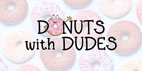 Donuts with Dudes