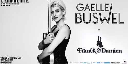 Gaelle Buswel + Franck & Damien \u00e0 l'Empreinte de Savigny le Temple