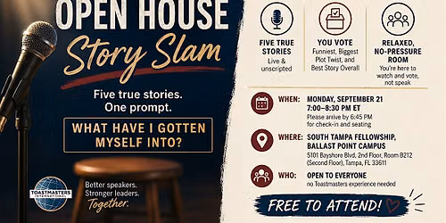 South Tampa Toastmasters Open House: "What Have I Gotten Myself Into?"