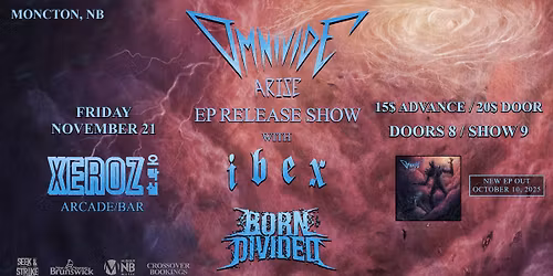 Omnivide EP Release show with Ibex & Born Divided @ Xeroz Arcade\/Bar