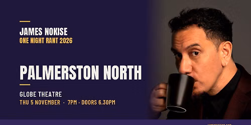 James Nokise: One Night Rant 2026 \u2014 Palmerston North