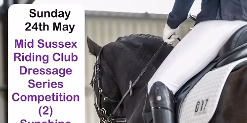 Bolney Park Farm Dressage Series 2 - Sunday 24th May
