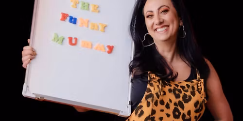 Comedy Night - \u201cThe Funny Mummy\u201d Alyssa Kyria