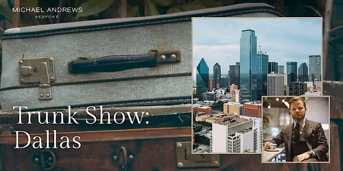 Trunk Show - Dallas