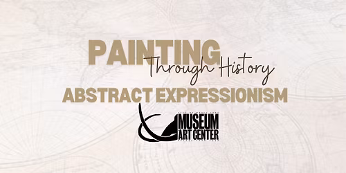 Painting Through History: Abstract Expressionism