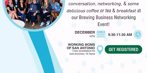 December Brewing Business: Networking for San Antonio Moms
