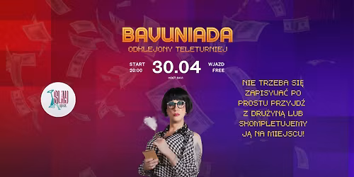 30.04 BAVUNIADA - ODKLEJONY TELETURNIEJ