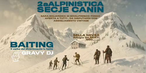 BAITING | GRAVY DJ @ Rifugio Gilberti & SECJE CANIN Gara Goliardica SciAlpinismo\/Fondo 6 Aprile 2026
