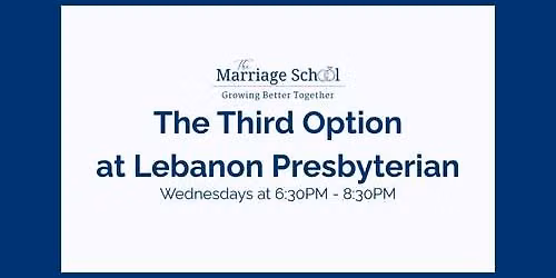 The Third Option at Lebanon Presbyterian