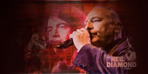 The Neil Diamond Story \u2013 Song Sung Blue Tour 2026