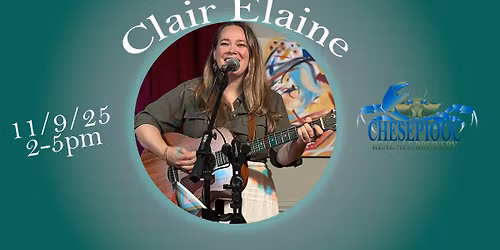 Clair Elaine - Live at Chesepiooc - Sunday November 9th