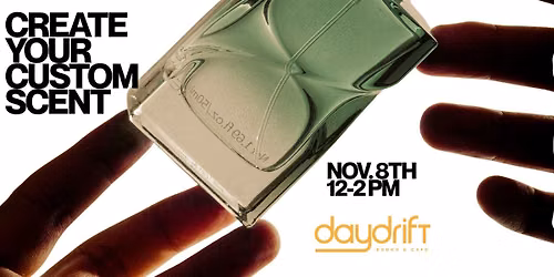 Create your own custom scent @ Day Drift Books & Cafe
