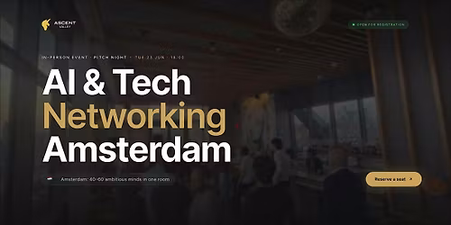 AI & Tech Networking Event in Amsterdam  by Ascent Valley