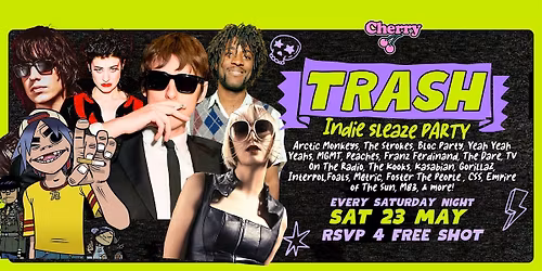 TRASH Indie Sleaze Party, SAT MAY 23
