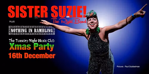 Sister Suzie & The Right Band plus Nothing In Rambling - Live at The TNMC Xmas Party