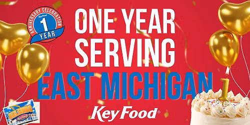 \ud83d\uded2\ud83c\udf89 ONE YEAR OF KEY FOOD EAST MICHIGAN! \ud83c\udf89\ud83d\uded2
