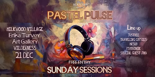 Pastel Pulse Sunday Sessions- Milkwood Village