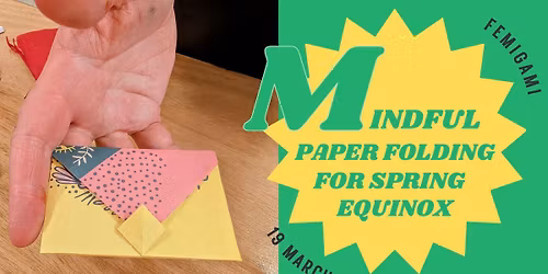 Femigami: Mindful Paper Folding Spring Equinox