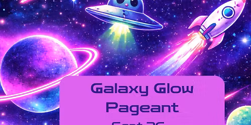 Galaxy Glow Pageant 