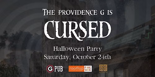 The Providence G is Cursed: Providence's Biggest Halloween Party!