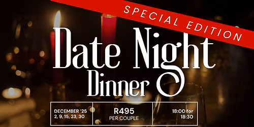 Date night dinner -December -  Special Edition 