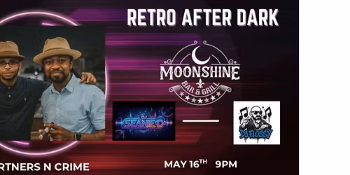 PARTNERS N CRIME @ Moonshine!