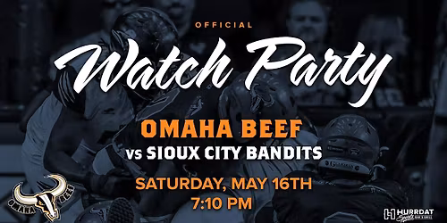 Omaha Beef vs Sioux City Bandits Official Watch Party!
