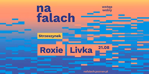 Roxie | Livka | #NaFalach | Pozna\u0144 