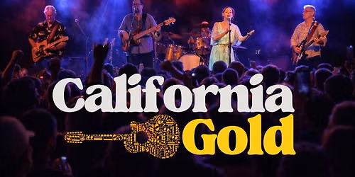 CALIFORNIA GOLD - A tribute to the songs of the West Coast