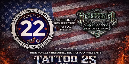Ride for 22 and Resurrected Tattoo presents Tattoos for 22