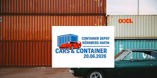 Cars and Container - Motor Festival im Container Depot N\u00fcrnberg Hafen