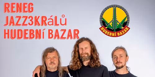 ReneG \/\/ jazz3kr\u00e1l\u016f \/\/ Hudebn\u00ed Bazar