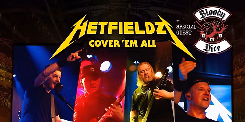 HETFIELDZ + SUPPORT: BLOODY DICE \/\/ VIFTEN