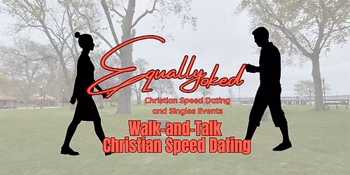 Equally Yoked Christian Walk-and-Talk Speed Dating | Wyandotte
