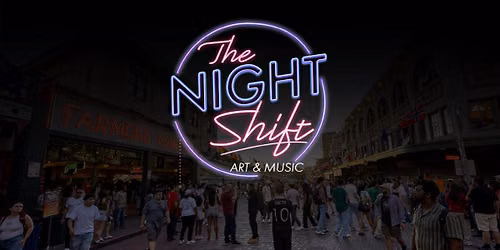 The Night Shift: Art & Music Event at Pike Place Market