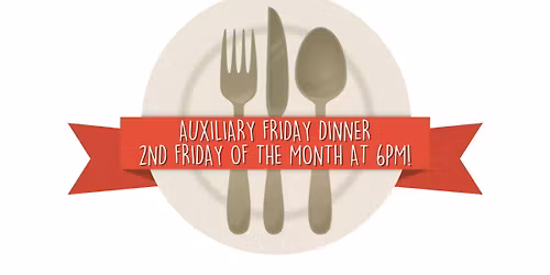 Auxiliary Friday Dinner