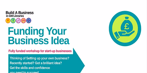 Build A Business:  Funding your business idea.